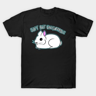 SOFT BUT UNSTOPPABLE T-Shirt